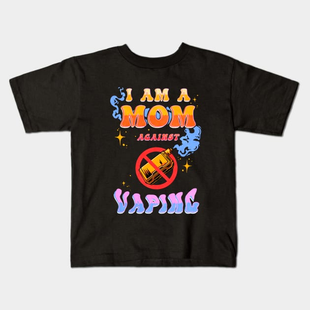 I Am A Mom Against Vaping Meme Kids T-Shirt by Jentiz